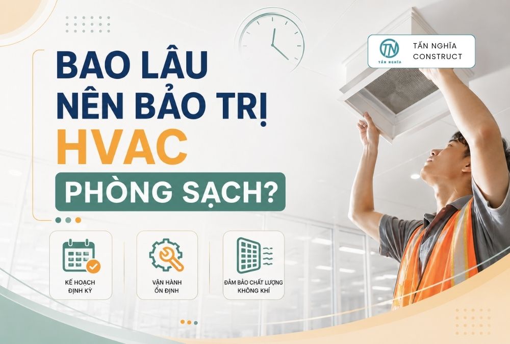 Bao lâu nên bảo trì HVAC