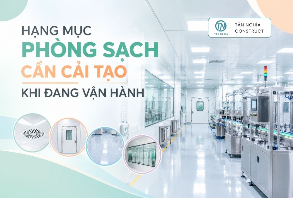 Hạng mục phòng sạch cần cải tạo khi đang vận hành