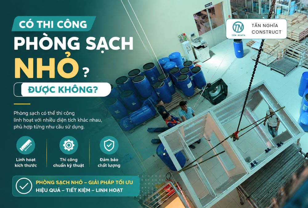 Có thi công phòng sạch nhỏ được không