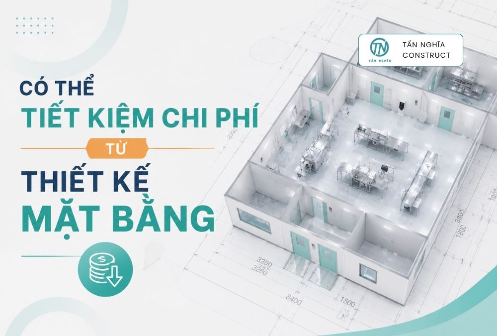 Tiết kiệm chi phí từ thiết kế mặt bằng