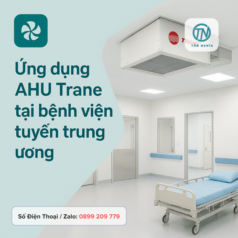 Ứng dụng AHU TRANE trong phòng sạch bệnh viện