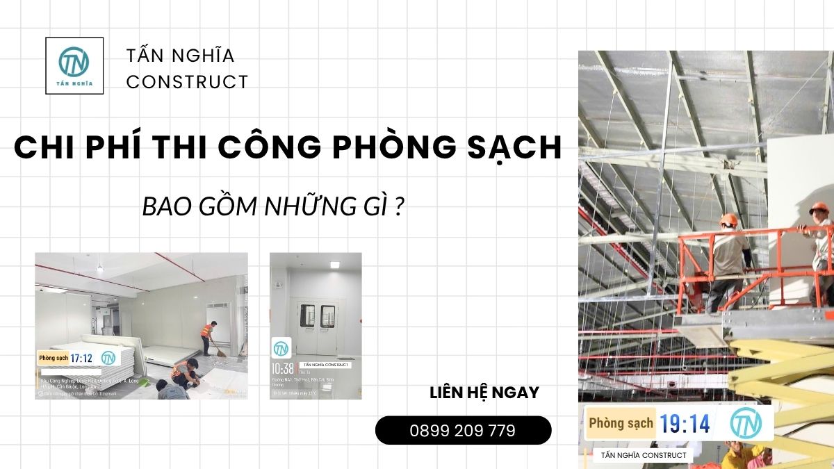 Chi phí thi công phòng sạch bao gồm những gì?