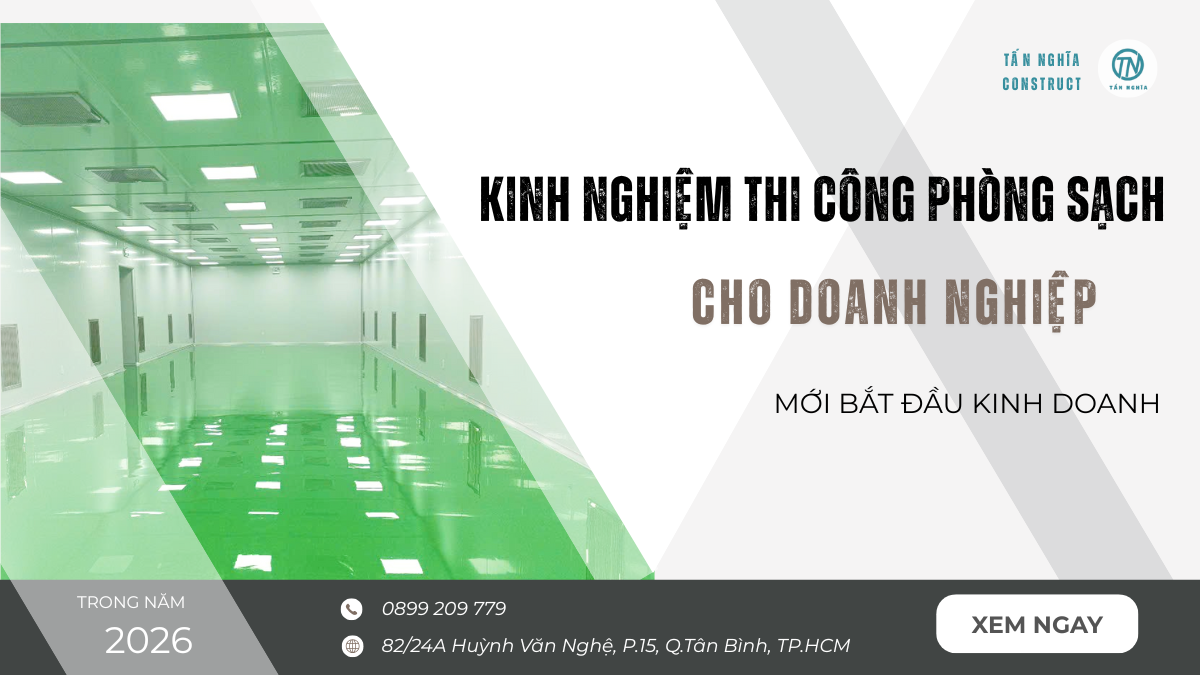Kinh nghiệm cho doanh nghiệp lần đầu xây dựng phòng sạch trong năm 2026