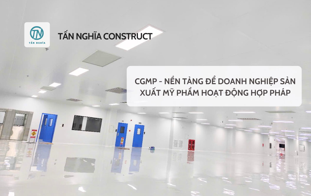 cgmp - nền tảng để doanh nghiệp sản xuất mỹ phẩm hoạt động hợp phá