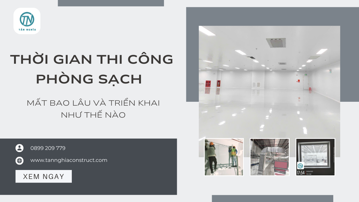 Thi công phòng sạch mất bao lâu