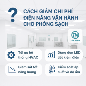 Cách tối ưu chi phí điện năng vận hành cho phòng sạch