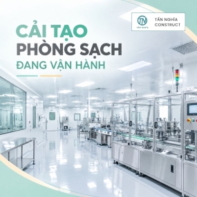 Cải tạo phòng sạch đang vận hành
