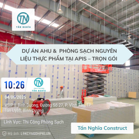 Dự Án AHU &  Phòng Sạch Nguyên Liệu Thực Phẩm Tại APIS – Trọn Gói 