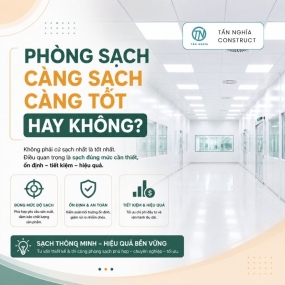 Có phải phòng sạch càng sạch càng tốt hay không?