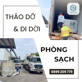 Tháo Dỡ và Di Dời Phòng Sạch: Quy Trình An Toàn và Tối Ưu Chi Phí