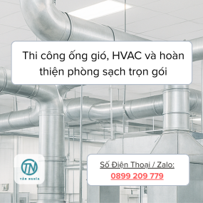 Thi công ống gió, HVAC và hoàn thiện phòng sạch trọn gói