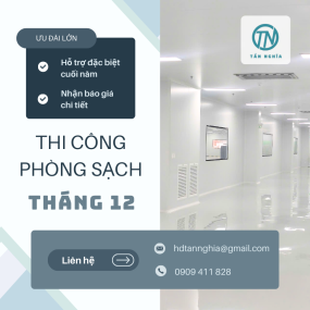 Báo Giá Thi Công Phòng Sạch Ưu Đãi Tháng 12: Lên Kế Hoạch Đầu Tư Năm 2026