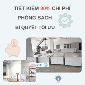 Tiết Kiệm 30% Chi Phí Phòng Sạch: Bí Quyết Tối Ưu Không Phải Ai Cũng Biết!