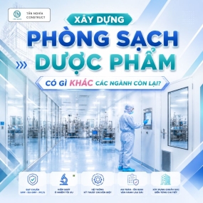 Xây dựng phòng sạch dược phẩm có gì khác các ngành còn lại