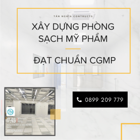 Xây dựng phòng sạch mỹ phẩm đạt chuẩn CGMP