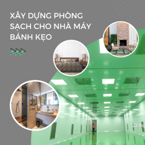 Xây dựng phòng sạch cho nhà máy bánh kẹo – Bước Nâng Tầm Chất Lượng Sản Xuất