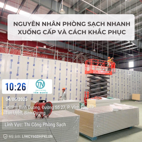 Tại sao phòng sạch xuống cấp nhanh sau 3 năm? Nguyên nhân & cách khắc phục