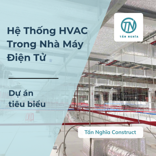 Hệ Thống HVAC Trong Nhà Máy Điện Tử – Dự Án Tiêu Biểu Của Tấn Nghĩa