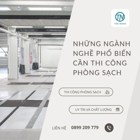 Những ngành nghề phổ biến cần thi công phòng sạch