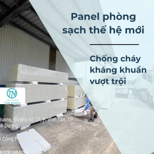 Panel phòng sạch thế hệ mới giúp chống cháy & kháng khuẩn vượt trội