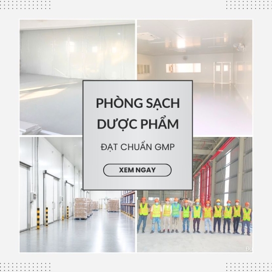 Phòng sạch dược phẩm đạt chuẩn GMP cho nhà máy sản xuất thuốc
