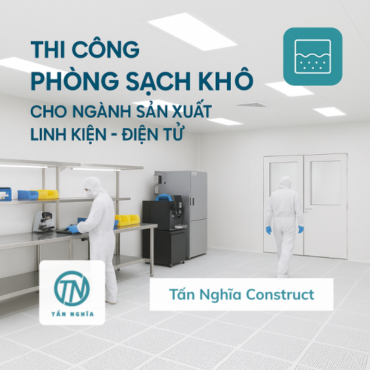 Thi công phòng sạch khô cho ngành sản xuất linh kiện - điện tử