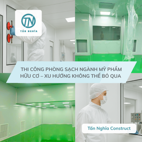  Thi công phòng sạch ngành mỹ phẩm hữu cơ – Xu hướng không thể bỏ qua