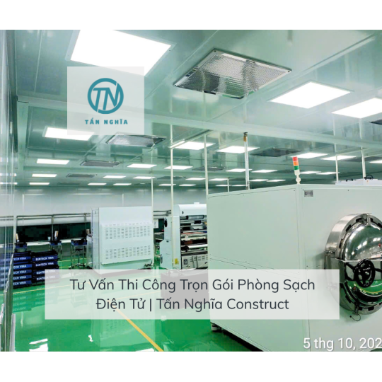 Tư Vấn Thi Công Trọn Gói Phòng Sạch Điện Tử | Tấn Nghĩa Construct